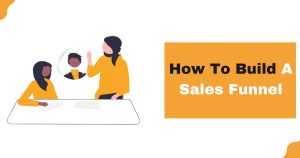 Read more about the article How To Build A Sales Funnel In 2023 ( FULL FREE GUIDE )